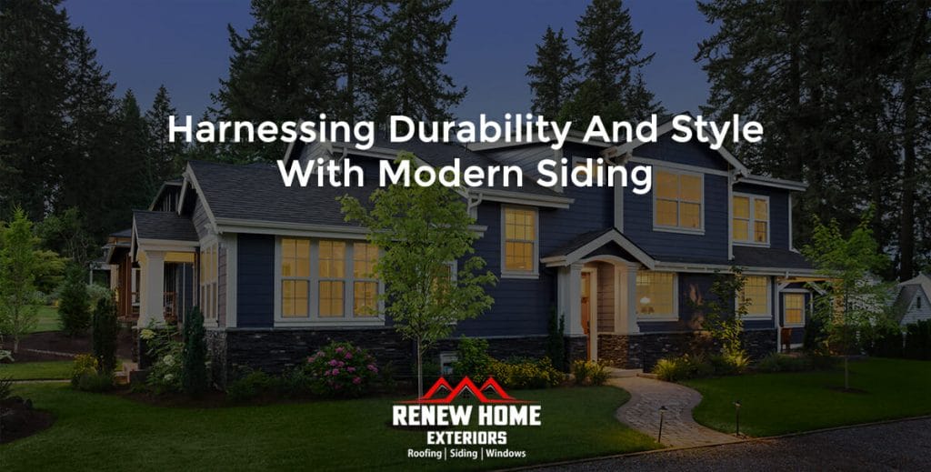 Harnessing Durability and Style with Modern Siding