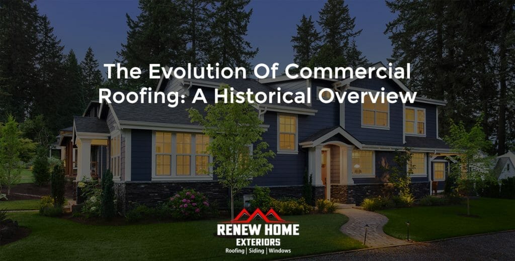 The Evolution of Commercial Roofing: A Historical Overview