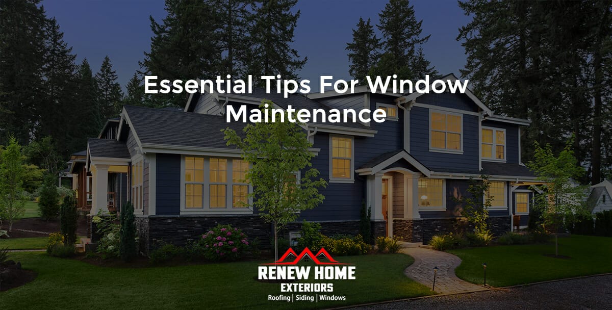 Essential Tips for Window Maintenance