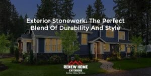 Exterior Stonework: The Perfect Blend of Durability and Style