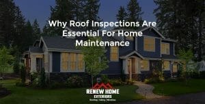 Why Roof Inspections are Essential for Home Maintenance