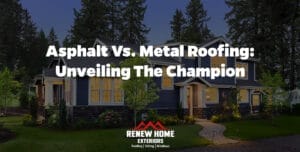 Asphalt vs. Metal Roofing: Unveiling the Champion